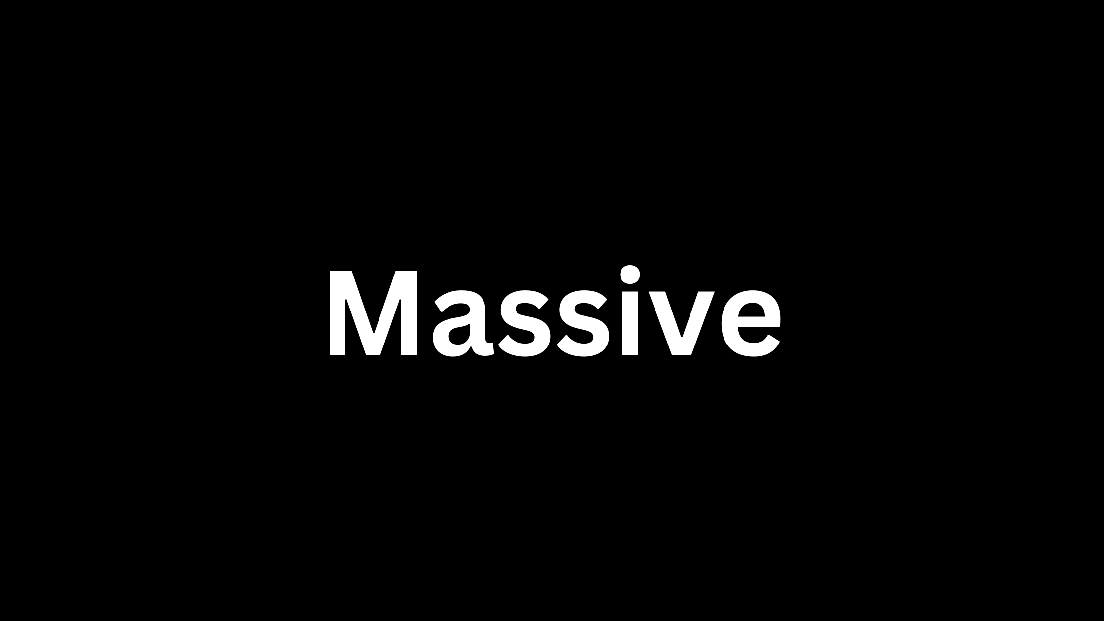 massive